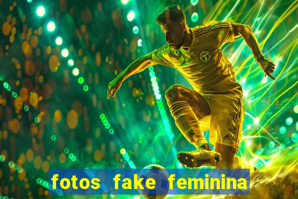 fotos fake feminina no espelho